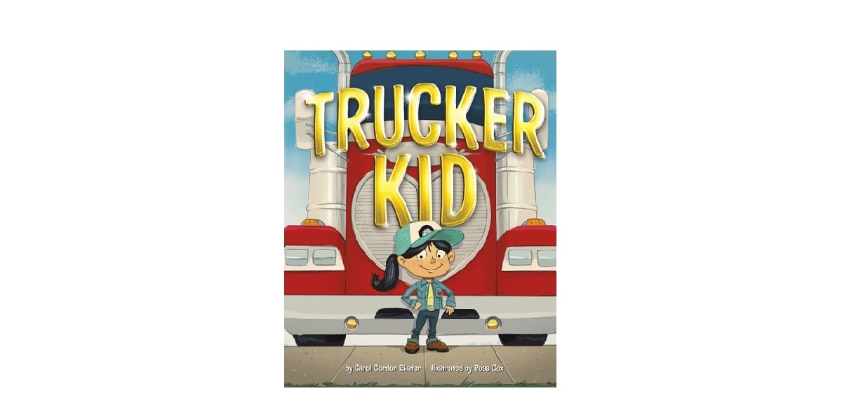 Carol Gordon Ekster's Trucker Kid, highlights a child’s pride in her father’s career as a truck driver. image
